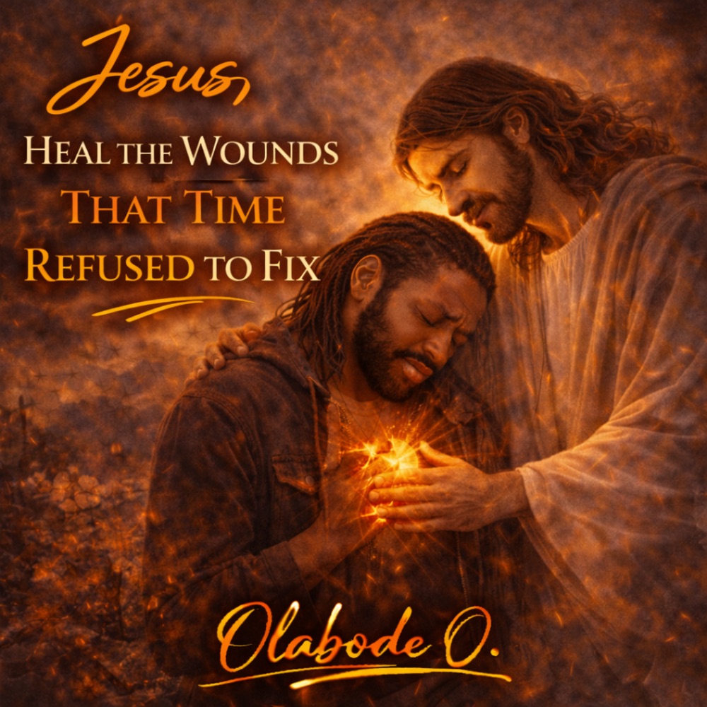 Jesus, Heal the Wounds That Time Refused to Fix (feat. Eniola Olayemi) — official cover artwork